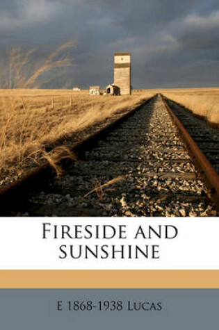 Cover of Fireside and Sunshine