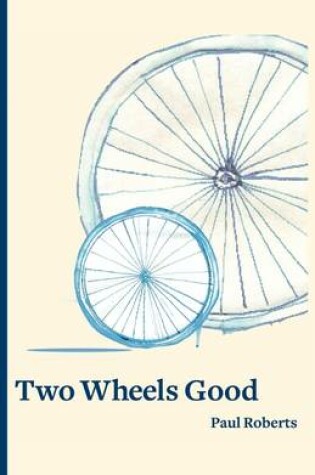 Cover of Two Wheels Good