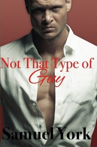 Cover of Not That Type Of Guy