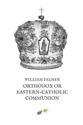 Book cover for Orthodox or Eastern-Catholic Communion