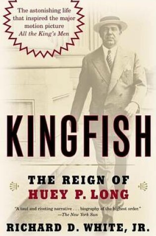 Cover of Kingfish: The Reign of Huey P. Long