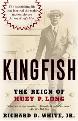 Book cover for Kingfish: The Reign of Huey P. Long