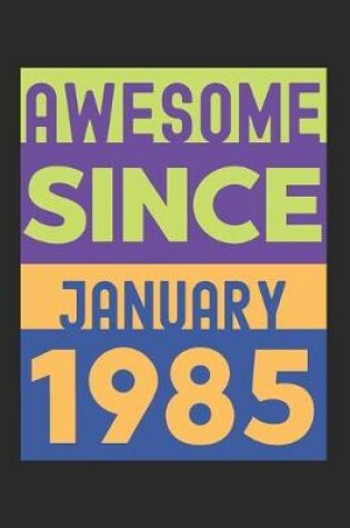 Cover of Awesome Since January 1985