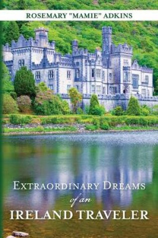 Cover of Extraordinary Dreams of an Ireland Traveler