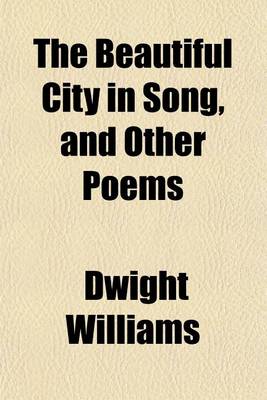 Book cover for The Beautiful City in Song, and Other Poems