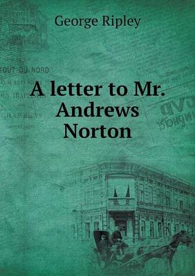 Book cover for A letter to Mr. Andrews Norton