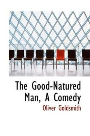 Cover of The Good-Natured Man, a Comedy