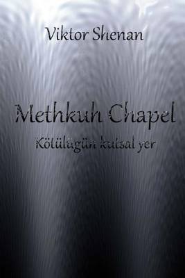 Book cover for Methkuh Chapel - Kotulugun Kutsal Yer