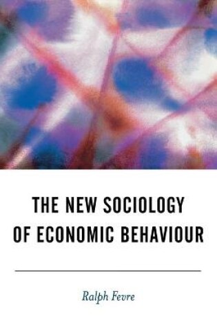 Cover of The New Sociology of Economic Behaviour