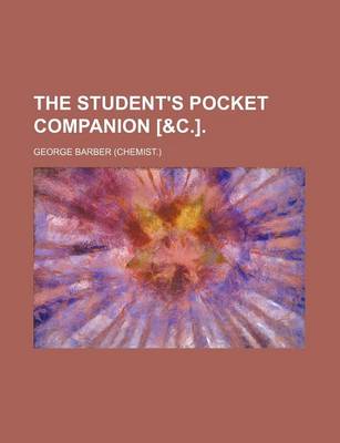 Book cover for The Student's Pocket Companion [&C.].