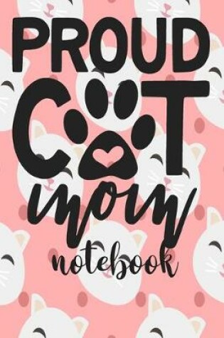 Cover of Proud cat Mom - Notebook