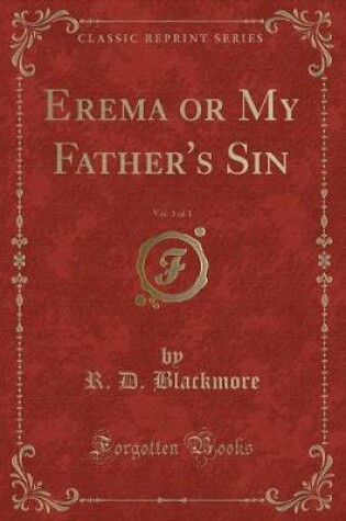 Cover of Erema or My Father's Sin, Vol. 3 of 3 (Classic Reprint)