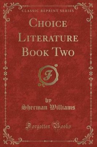 Cover of Choice Literature Book Two (Classic Reprint)