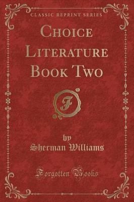 Book cover for Choice Literature Book Two (Classic Reprint)