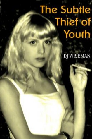 Cover of The Subtle Thief of Youth