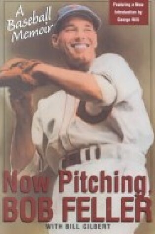 Cover of Now Pitching, Bob Feller