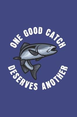 Book cover for One Good Catch Deserves Another