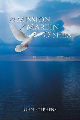 Book cover for The Mission of Martin O'Shea