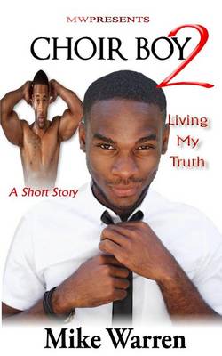 Book cover for Choir Boy2 "Living My Truth"