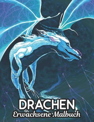 Book cover for Drachen Erwachsene Malbuch