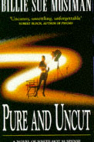 Cover of Pure and Uncut