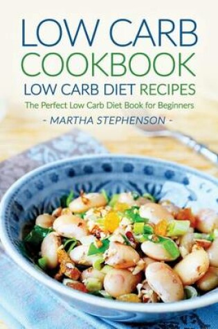 Cover of Low Carb Cookbook, Low Carb Diet Recipes