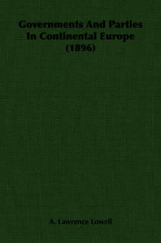 Cover of Governments And Parties In Continental Europe (1896)