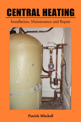 Book cover for Central Heating, Installation, Maintenance and Repair