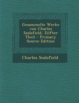 Book cover for Gesammelte Werke Von Charles Sealsfield, Eilfter Theil