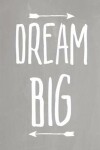 Book cover for Pastel Chalkboard Journal - Dream Big (Grey)