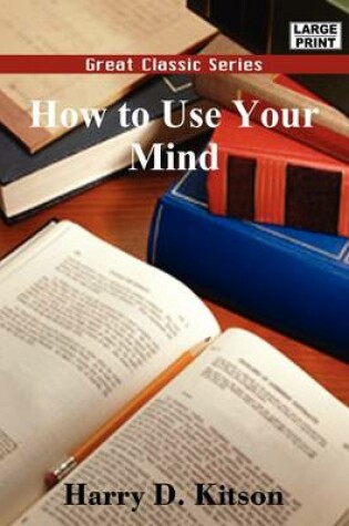 Cover of How to Use Your Mind