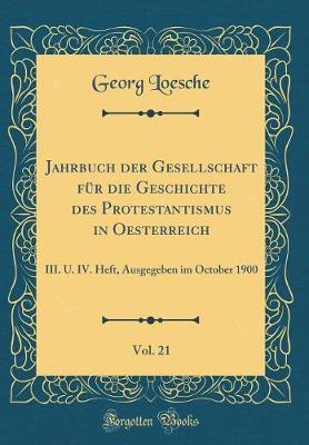 Book cover for Jahrbuch Der Gesellschaft Fur Die Geschichte Des Protestantismus in Oesterreich, Vol. 21