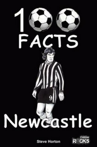 Cover of Newcastle United - 100 Facts