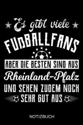 Cover of Es gibt viele Fußballfans aber die besten sind aus Rheinland-Pfalz und sehen zudem noch sehr gut aus