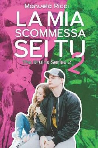 Cover of La Mia Scommessa Sei Tu 2