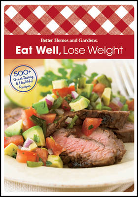 Book cover for Eat Well, Lose Weight: Better Homes and Gardens (no subscription)