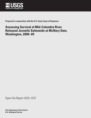 Book cover for Assessing Survival of Mid-Columbia River Released Juvenile Salmonids at McNary Dam, Washington, 2008?09