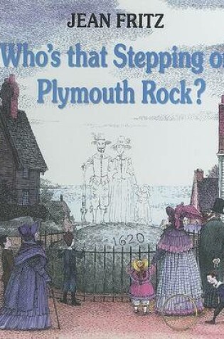 Cover of Who's That Stepping on Plymouth Rock?