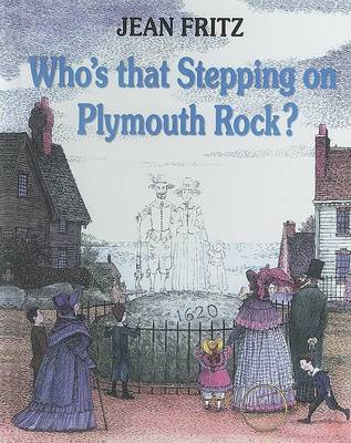 Who's That Stepping on Plymouth Rock? by Jean Fritz