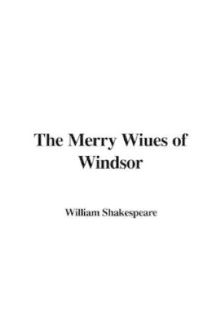 Cover of The Merry Wiues of Windsor