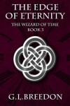 Book cover for The Edge of Eternity (The Wizard of Time - Book 3)