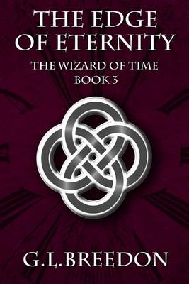 Cover of The Edge of Eternity (The Wizard of Time - Book 3)