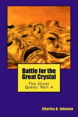 Cover of Battle for the Great Crystal