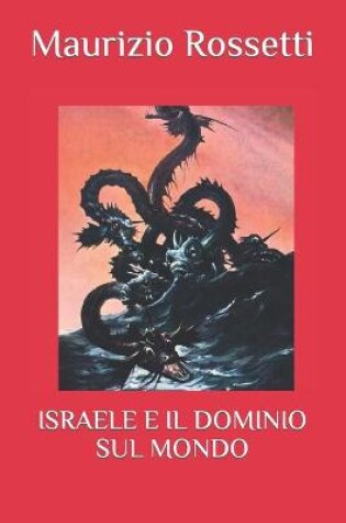 Cover of Israele E Il Dominio Sul Mondo