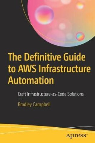 Cover of The Definitive Guide to AWS Infrastructure Automation