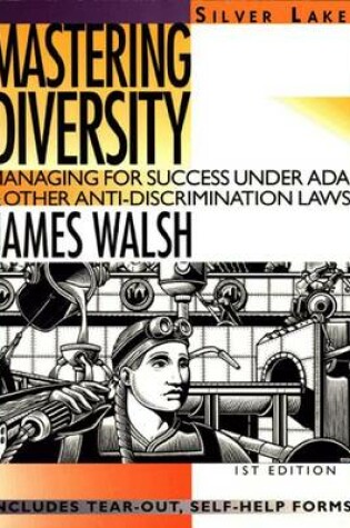 Cover of Mastering Diversity: Managing for Success Under Anti-Discrimination Laws