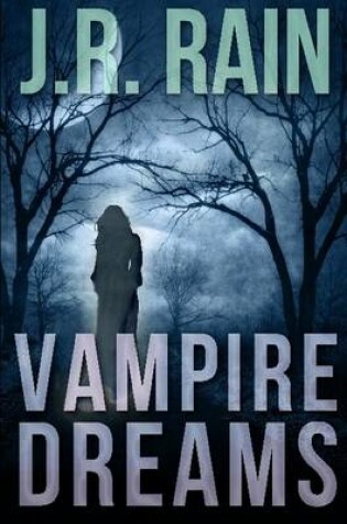 Cover of Vampire Dreams and Other Stories (Includes a Samantha Moon Short Story)