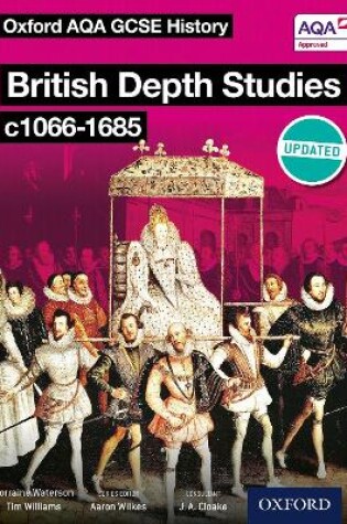 Cover of Oxford AQA History for GCSE: British Depth Studies c1066-1685 (Norman, Medieval, Elizabethan and Restoration England)