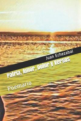 Cover of Patria, Amor, Dolor y Versos