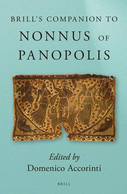 Cover of Brill's Companion to Nonnus of Panopolis